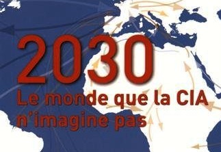 Le monde en 2030 : Celui que la CIA n&rsquo;imagine pas