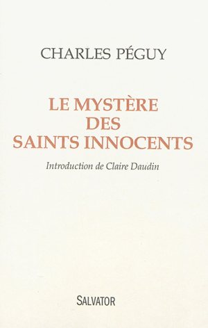 Le mystère des saints innocents de Charles Péguy © Éditions Salvator