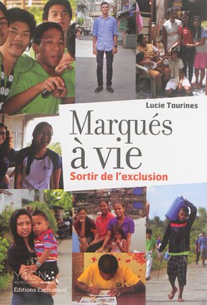 Marqués à vie : sortir de l'exclusion © Éditions de l'Emmanuel