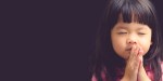 LITTLE GIRL PRAYING
