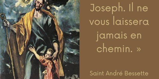 Ces paroles de saint André Bessette qui invitent à s’en remettre à saint Joseph