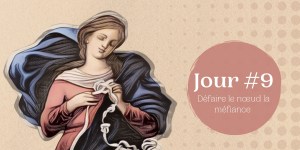 [VIDÉO] Neuvaine à Marie qui défait les nœuds : défaire le nœud la méfiance (jour 9)