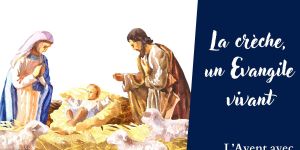 La crèche, un Évangile vivant