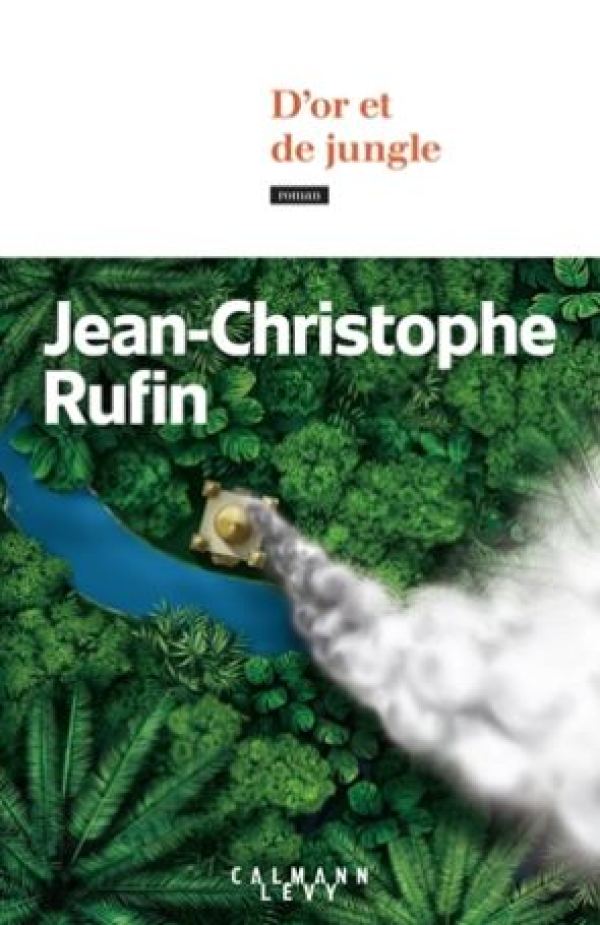 D-OR-ET-DE-JUNGLE-JEAN-CHRISTOPHE-RUFIN-CALMANN-LEVY